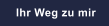 Ihr Weg zu mir